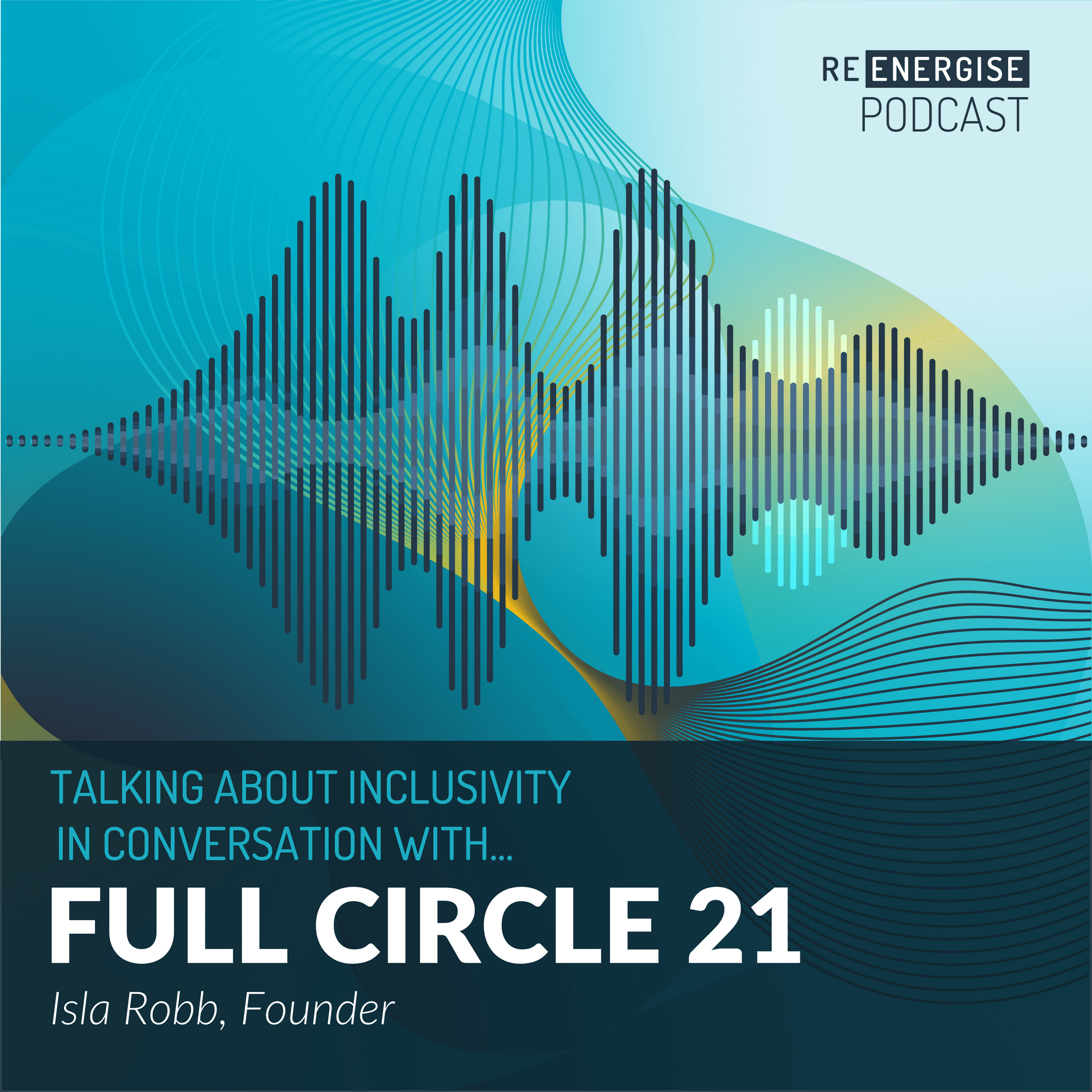 Episode 46: Talking about Inclusivity in Conversation with&#8230; Full Circle 21