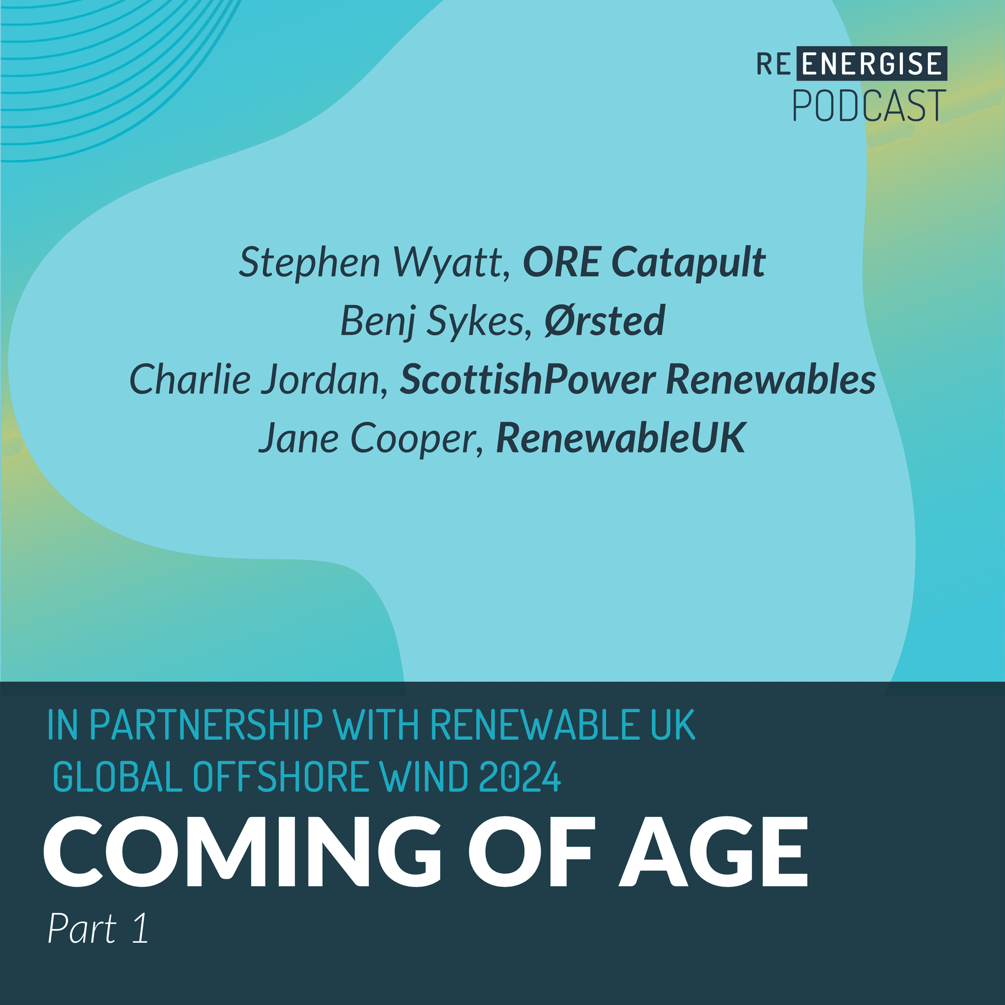 Episode 47: GOW &#8216;Coming Of Age&#8217; in Partnership with&#8230;. RenewableUK Part1
