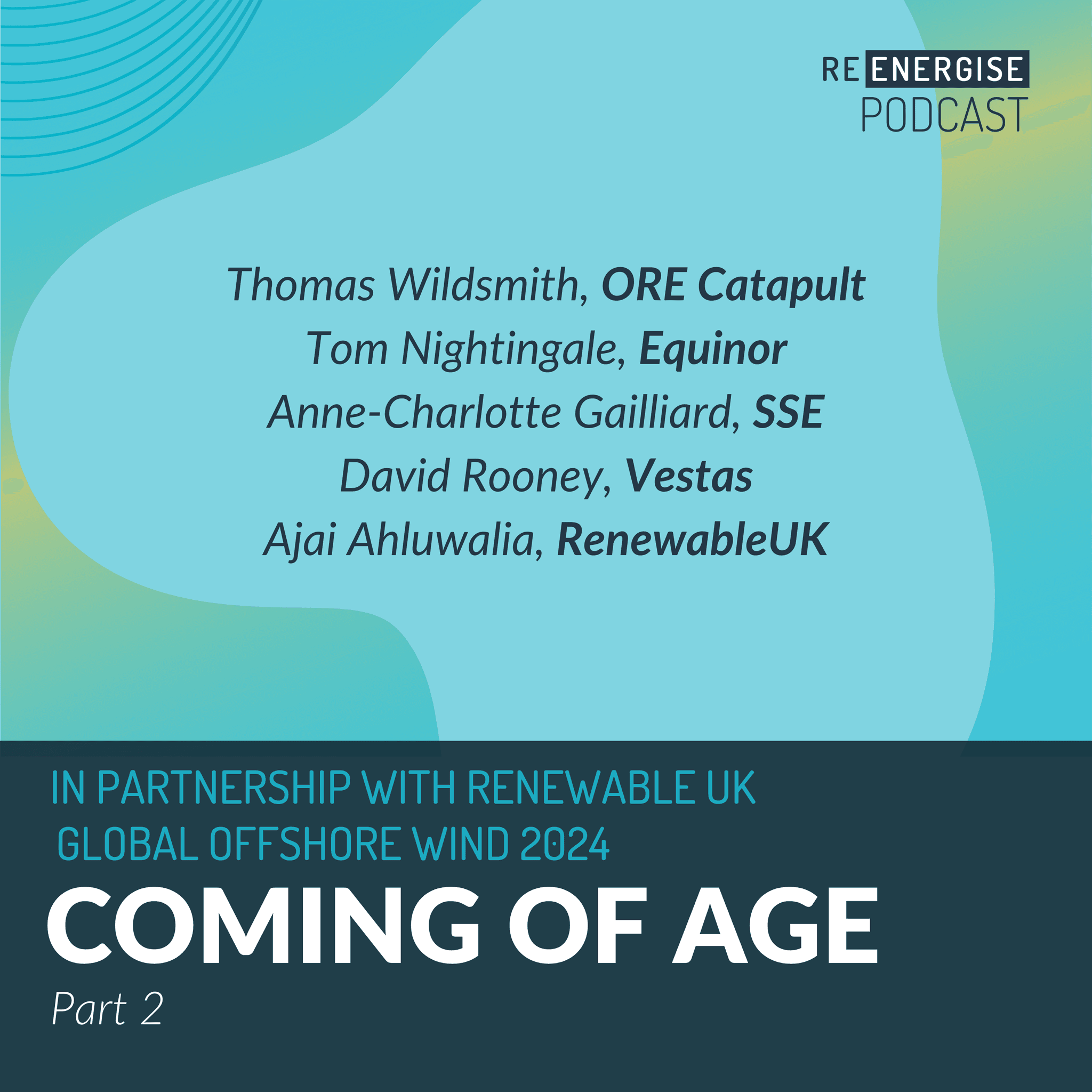 Episode 48: GOW &#8216;Coming Of Age&#8217; in Partnership with&#8230; RenewableUK Part 2