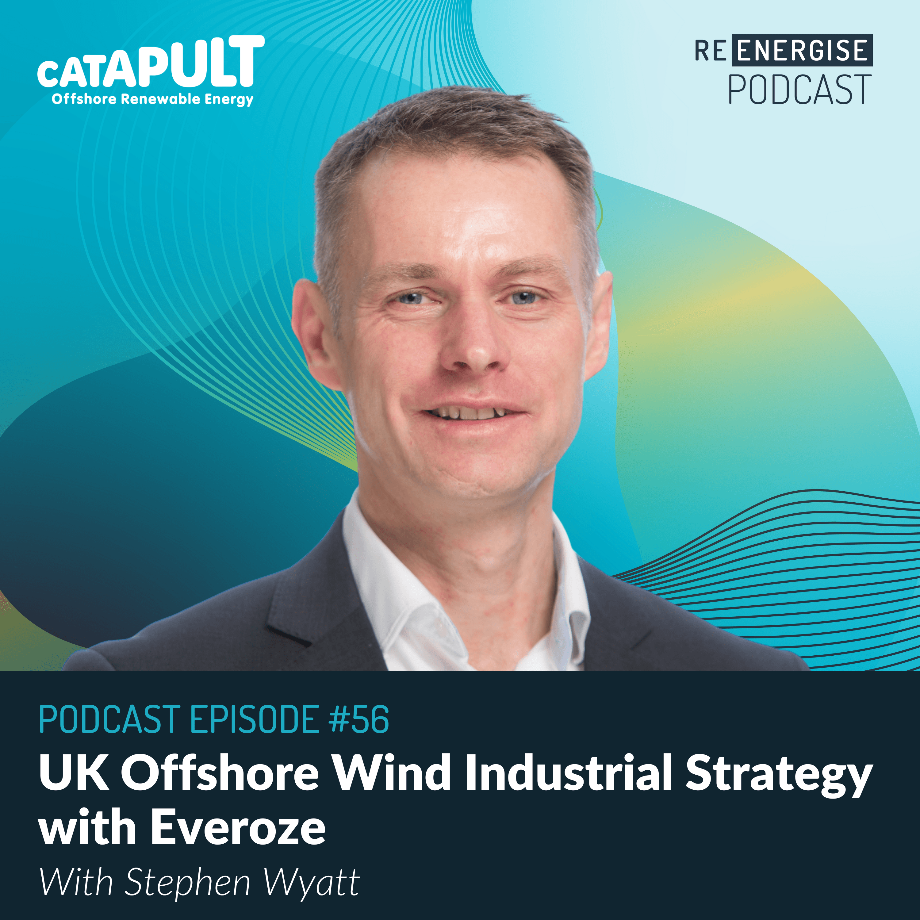 Episode 56: UK Offshore Wind Industry Strategy with Everoze