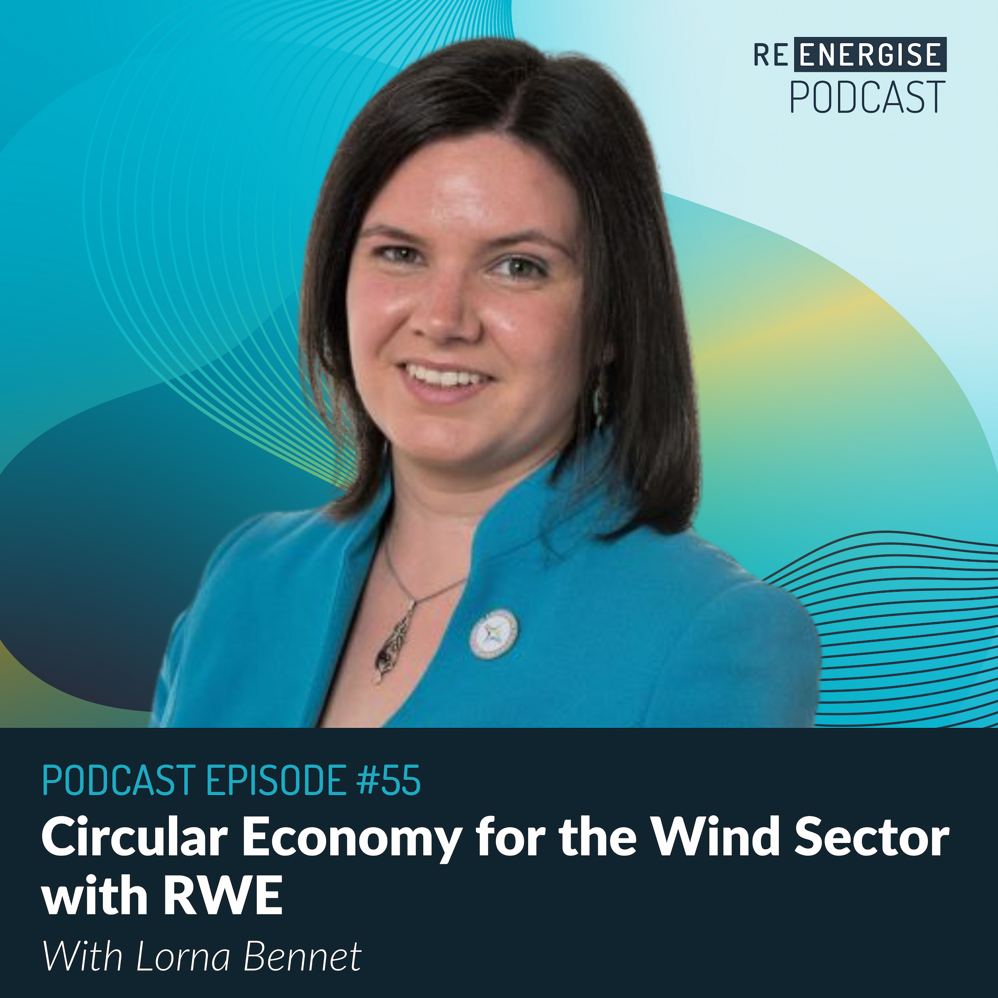 Episode 55: Circular Economy for the Wind Sector with RWE