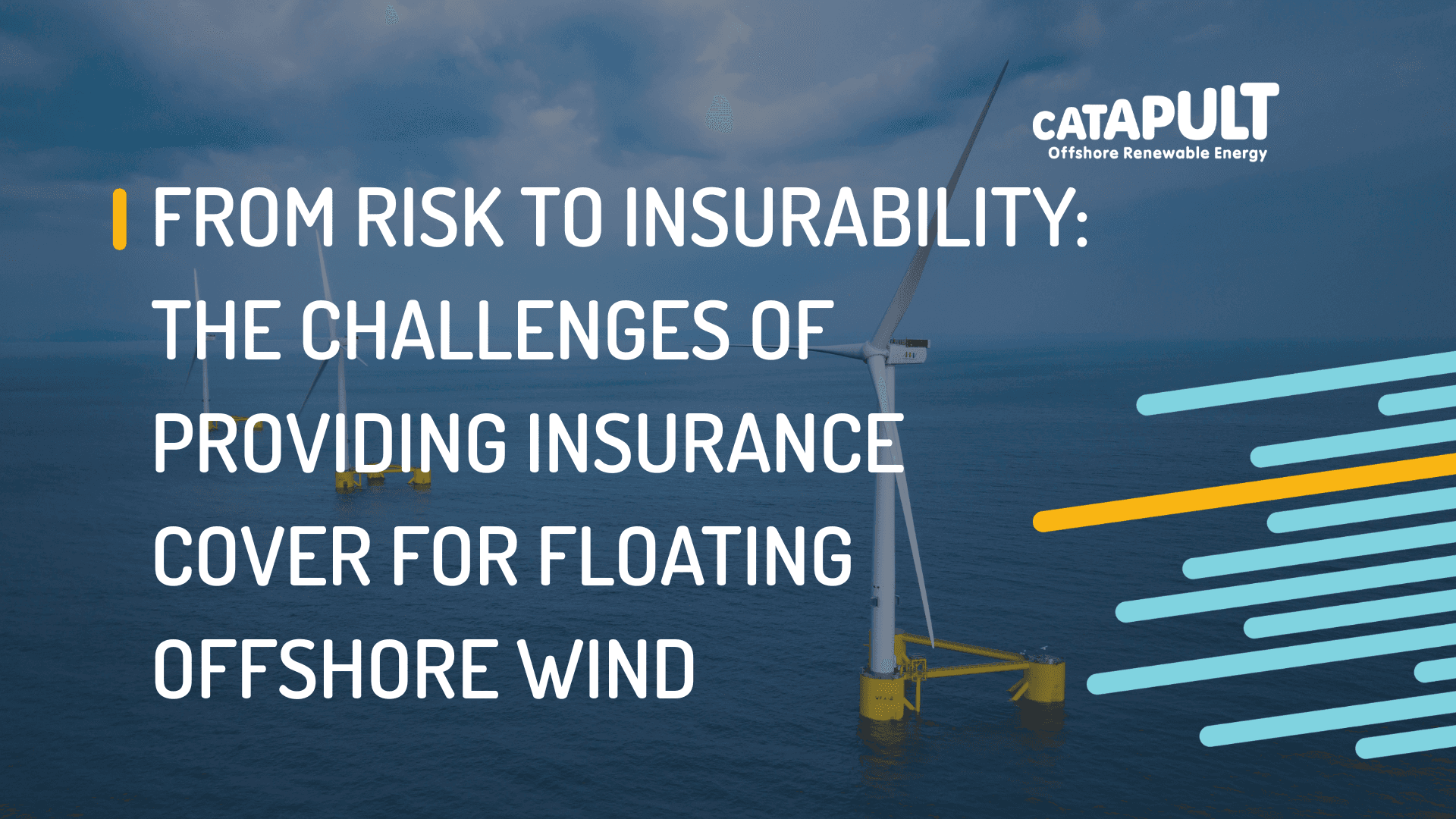 From Risk to Insurability: The Challenges of Providing Insurance Cover for Floating Offshore Wind